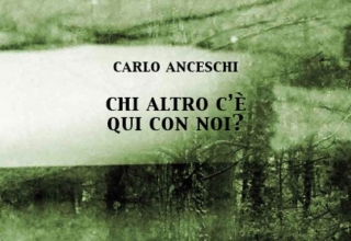 Copertina del libro "Chi altro c'è qui con noi?" di Carlo Anceschi